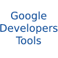 Google Developer Tools